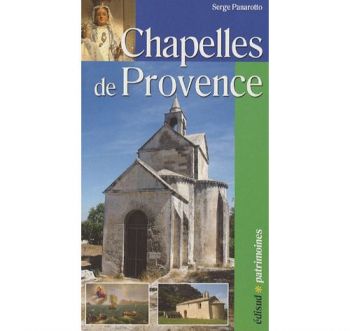 Chapelles de Provence de Serge Panarotto