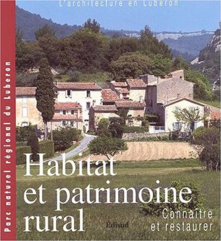 Habitat et patrimoine rural. Connatre et restaurer
