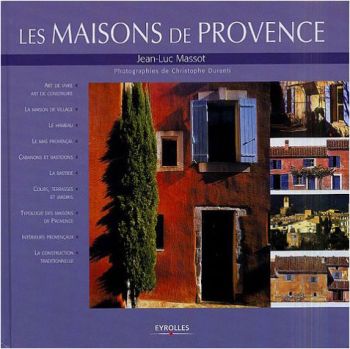 Les maisons de Provence de Jean Luc Massot